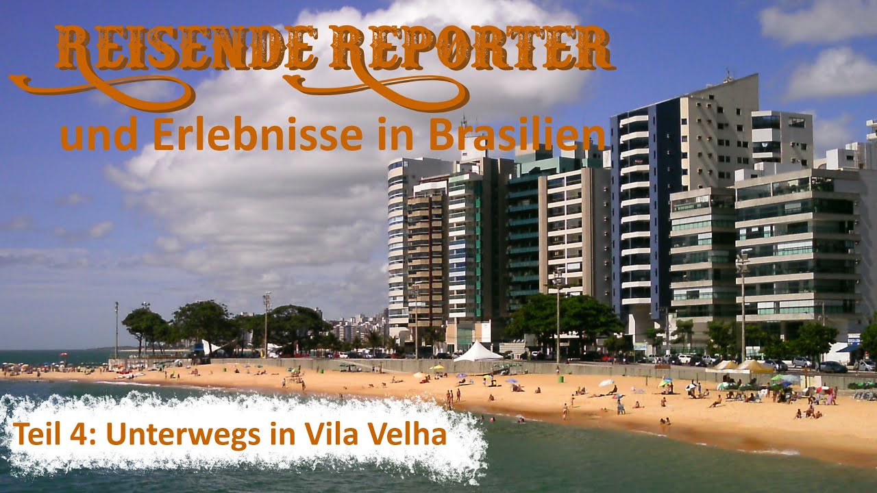 ACSOLAR #256: Reisende Reporter und Erlebnisse in Brasilien – Teil 4: Unterwegs in Vila Velha