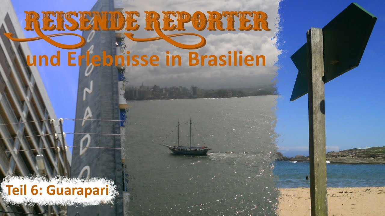 ACSOLAR #258: Reisende Reporter und Erlebnisse in Brasilien – Teil 6: Guarapari