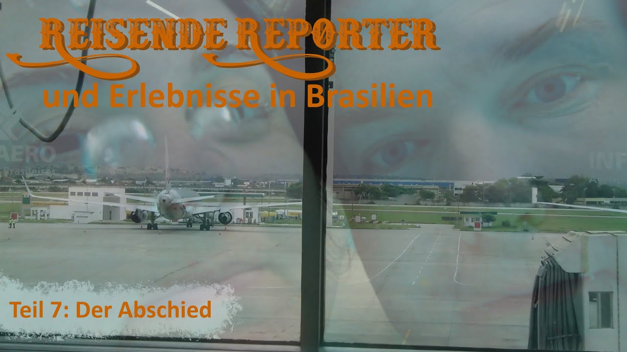 ACSOLAR #259: Reisende Reporter und Erlebnisse in Brasilien – Teil 7: Der Abschied