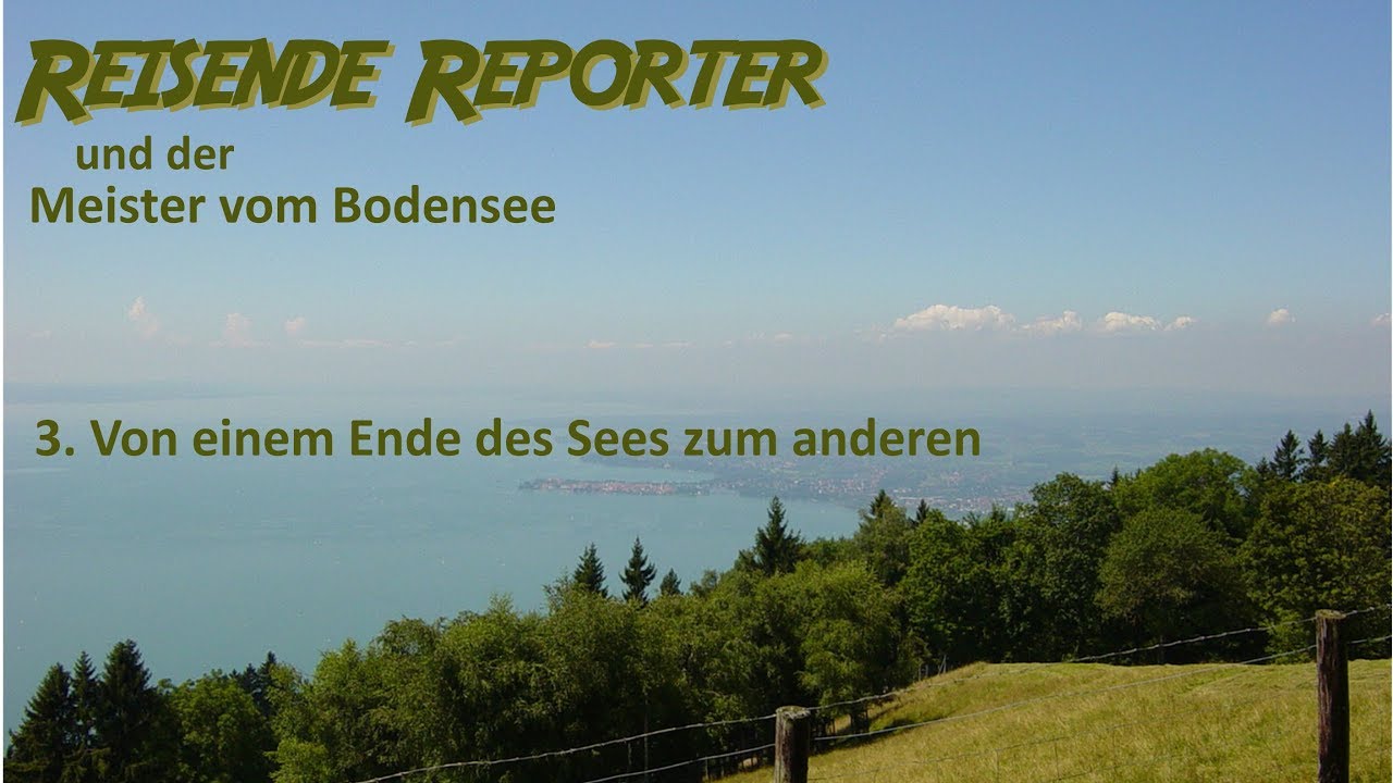 ACSOLAR #129: Reisende Reporter und der Meister vom Bodensee – 3. Von einem Ende des Sees zum anderen