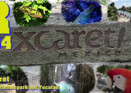 Xcaret – Der Erlebnispark auf Yucatan | ACSOLAR #314